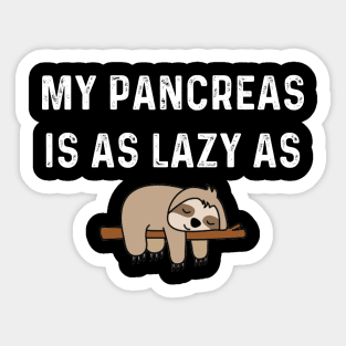 My Pancreas is as Lazy as Sloth Sticker